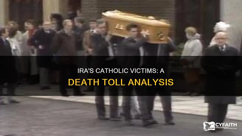 how many catholics did the ira kill