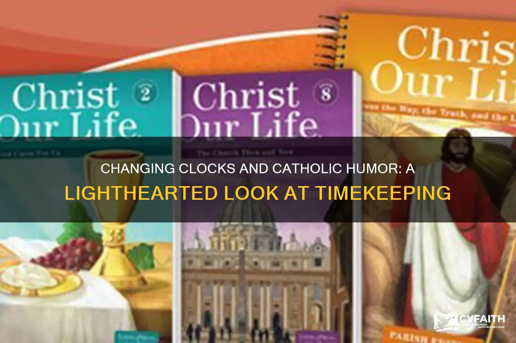 how many catholics does it take to change a clock