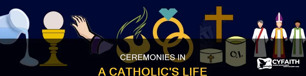 how many ceremonies are performed being a catholic