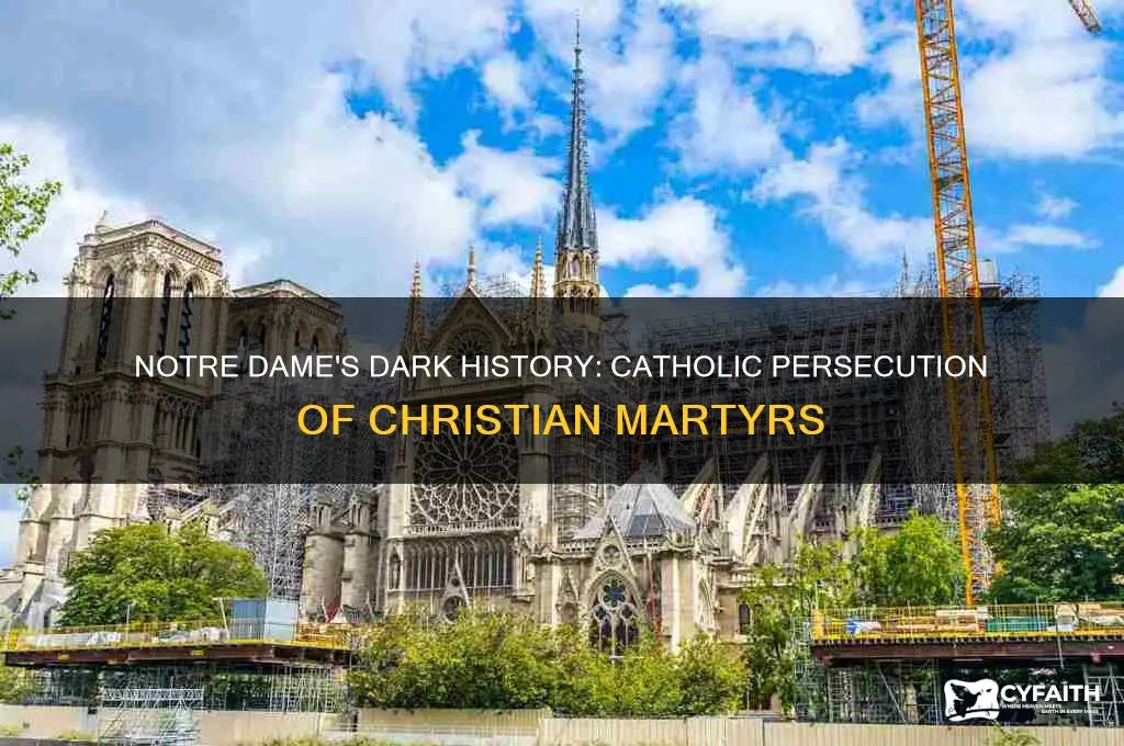 how many christians were martyred by catholics at notre dame