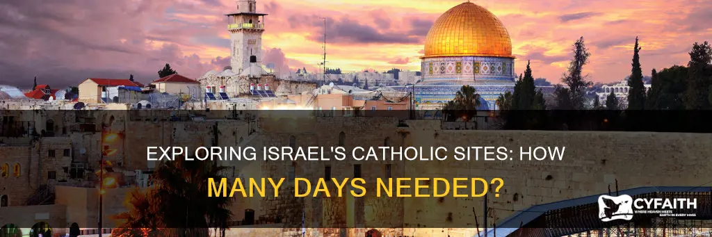 how many days needed in israel catholic