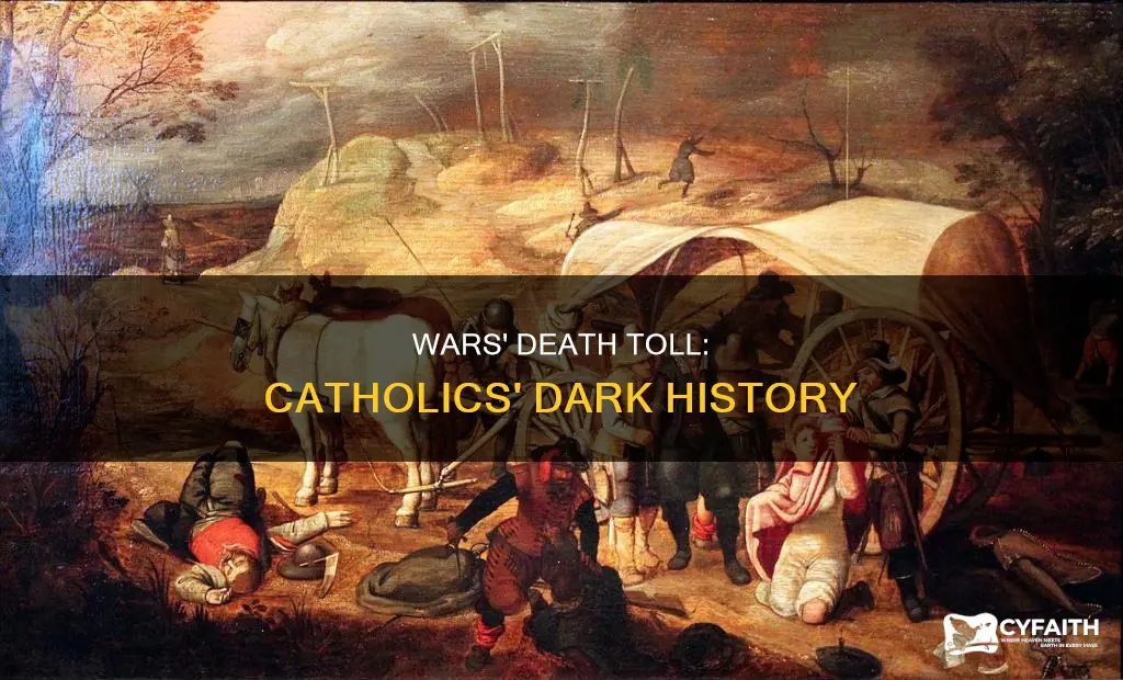 how many deaths resulted from catholics at war