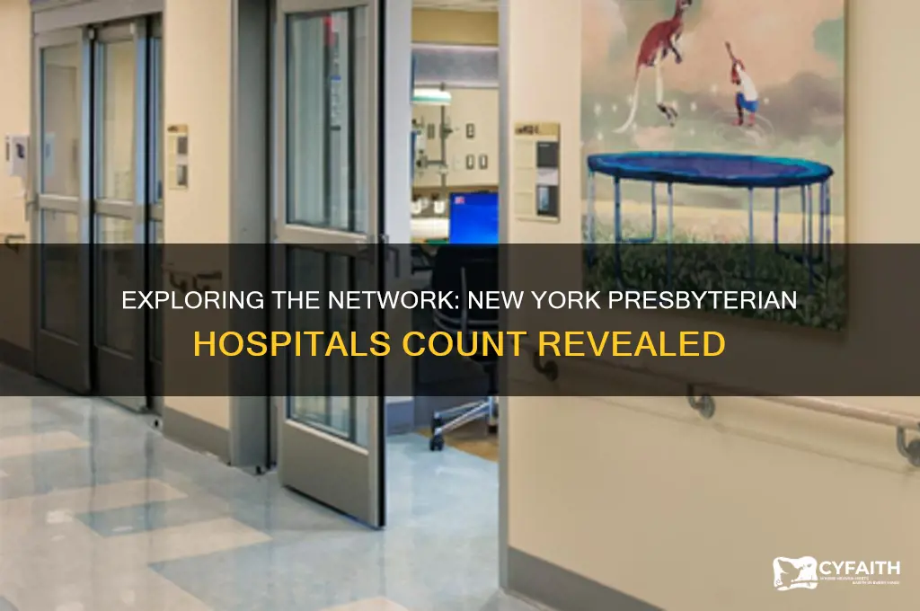 how many new york presbyterian hospitals are there