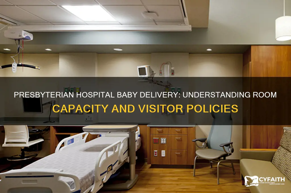how many people can be in presbyterian hospital baby delivery