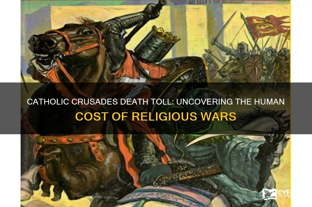 how many people were killed during the catholic crusades