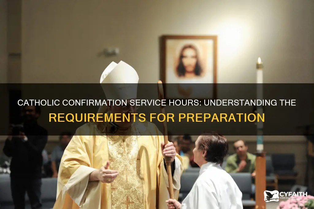 how many service hours do you need for catholic confirmation
