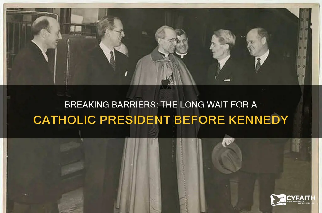how many years before kennedy there was no catholic president
