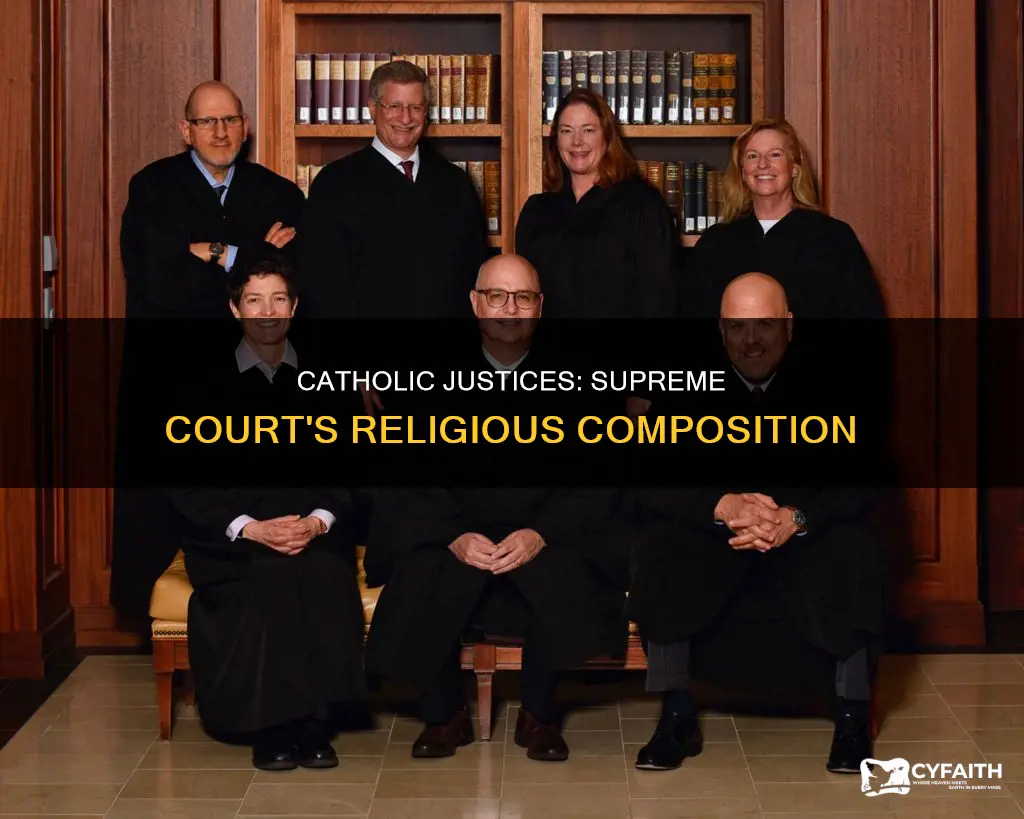 how maqnysupreme court justices are catholic
