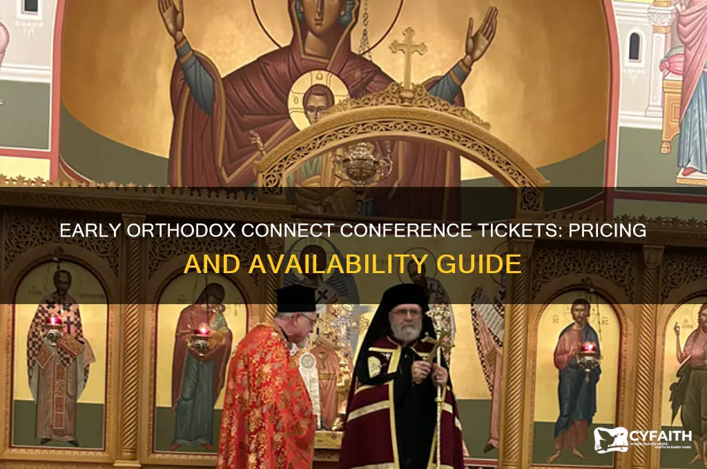 how much are connect conference tickets early orthodox