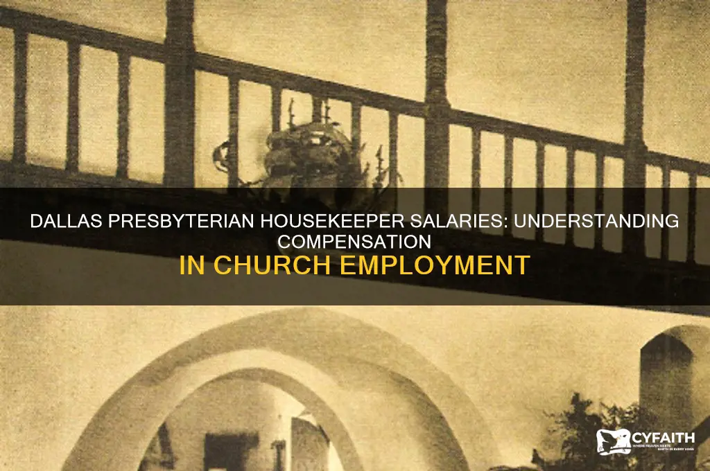 how much do presbyterian in dallas pay their housekeepers