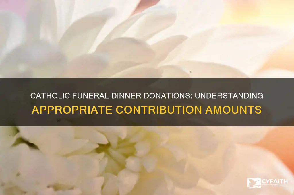 how much do you donate to a catholic funeral dinner