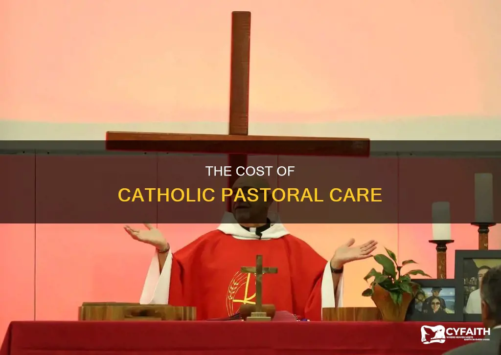how much does catholic pastoral care cost