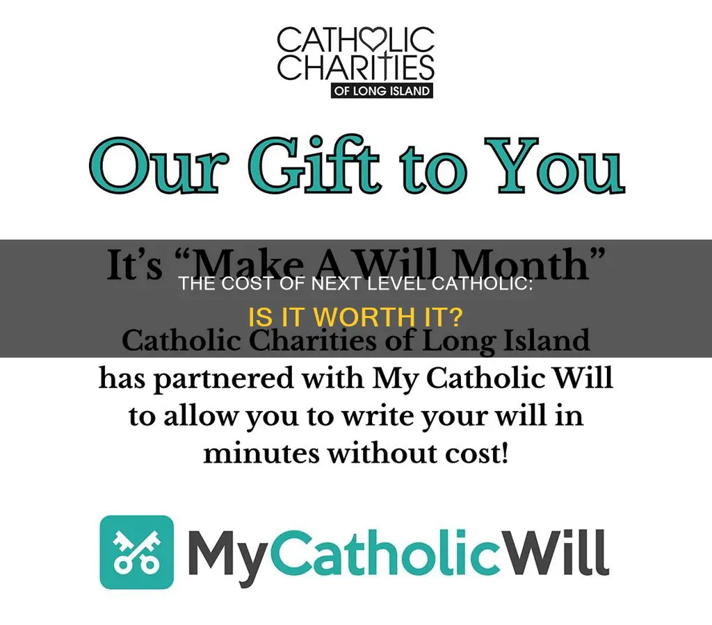 how much does next level catholic cost