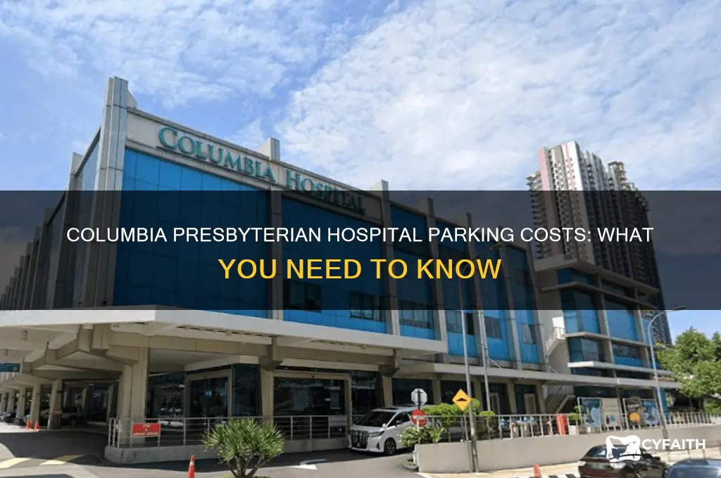 how much is parking at columbia presbyterian hospital