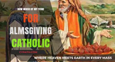 Almsgiving: How Much of My Tithe Should I Give?