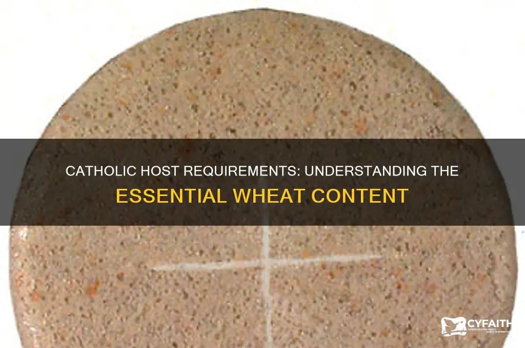 how much wheat has to be in a catholic host