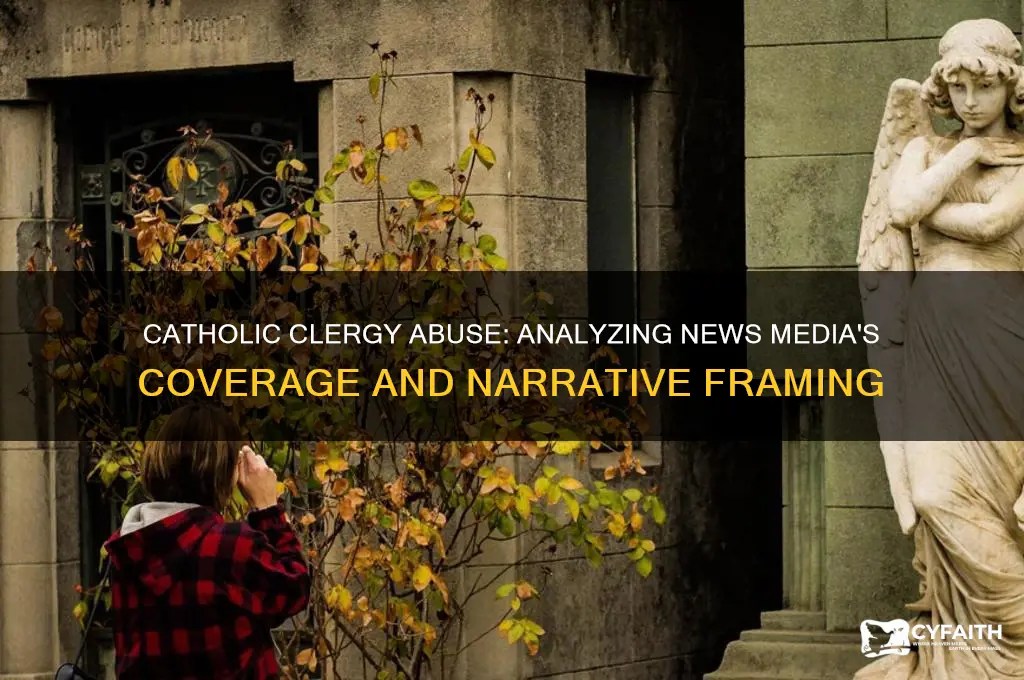 how news media has talked about catholic clergy abuse
