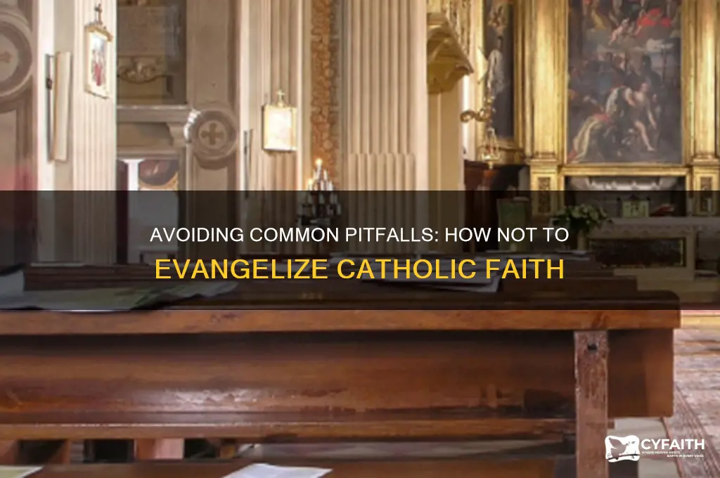 how not to evangelize catholic