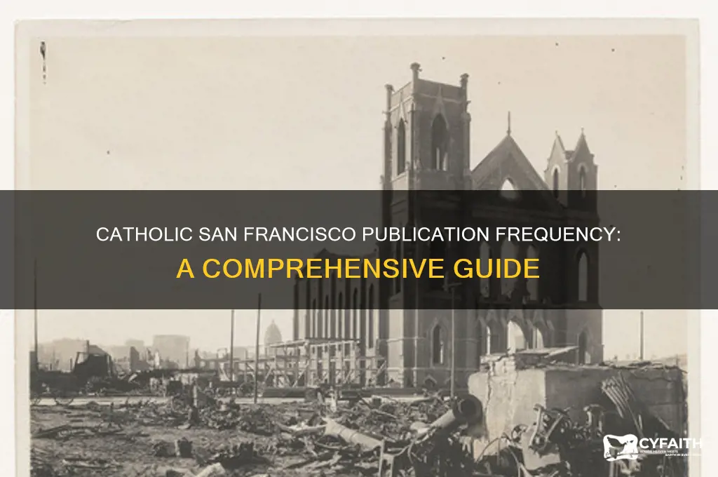 how often does the catholic san francisco come out