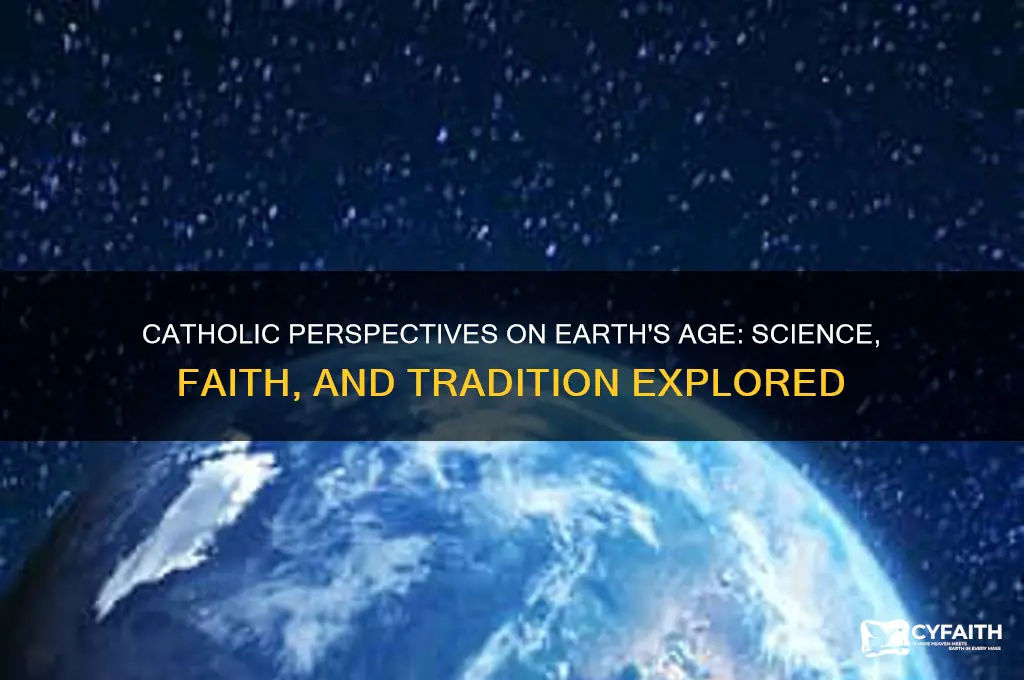 how old do catholic people think the earth is