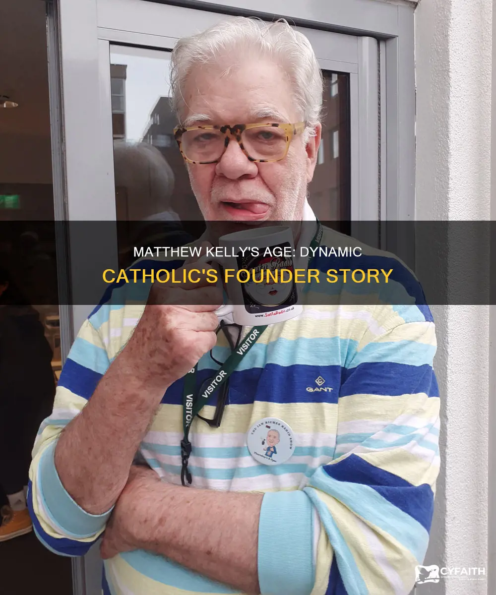 how old is matthew kelly of dynamic catholic