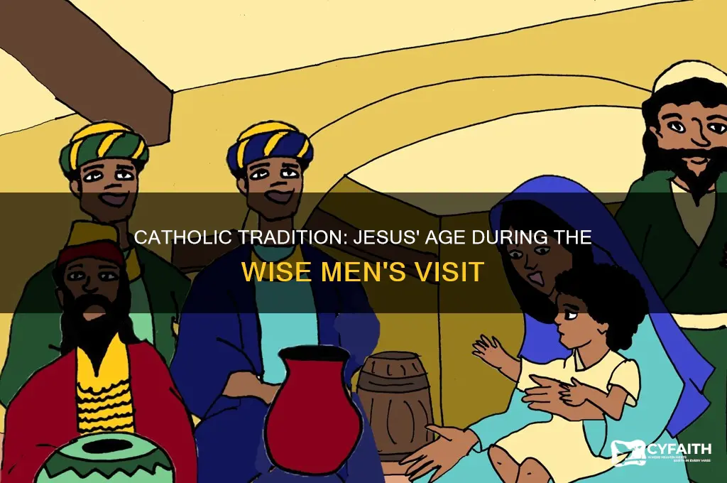 how old was jesus when the wise men came catholic