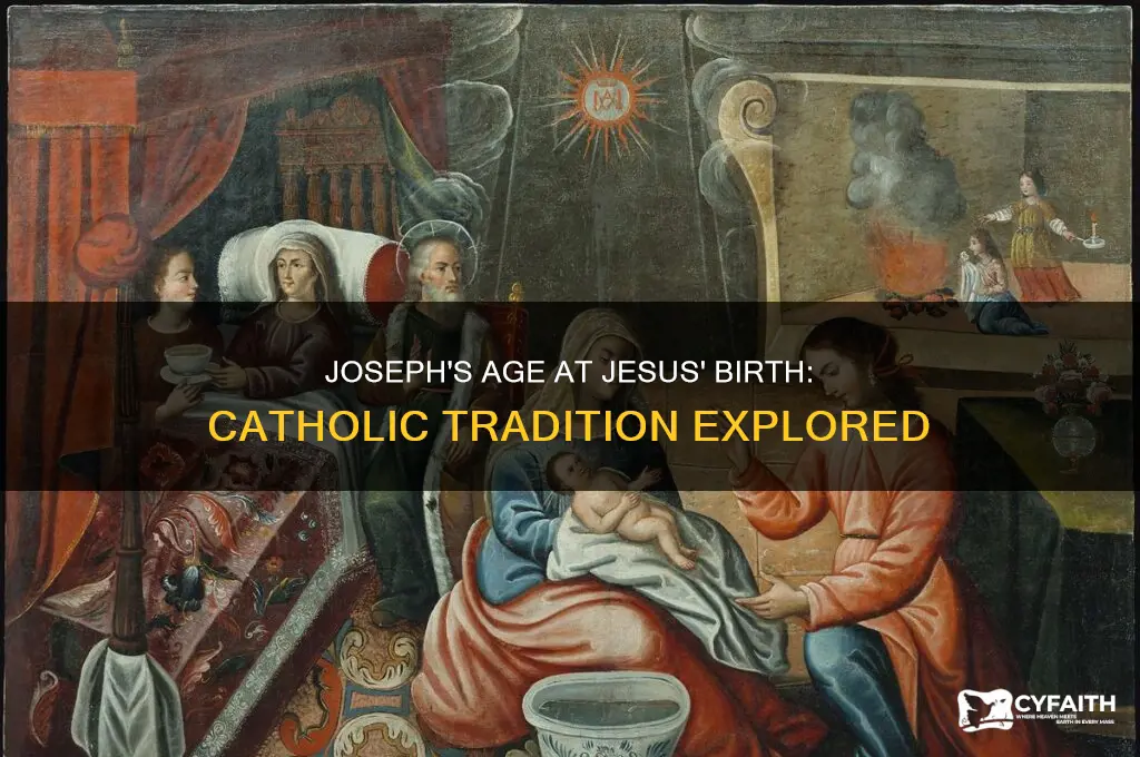 how old was joseph when jesus was born catholic