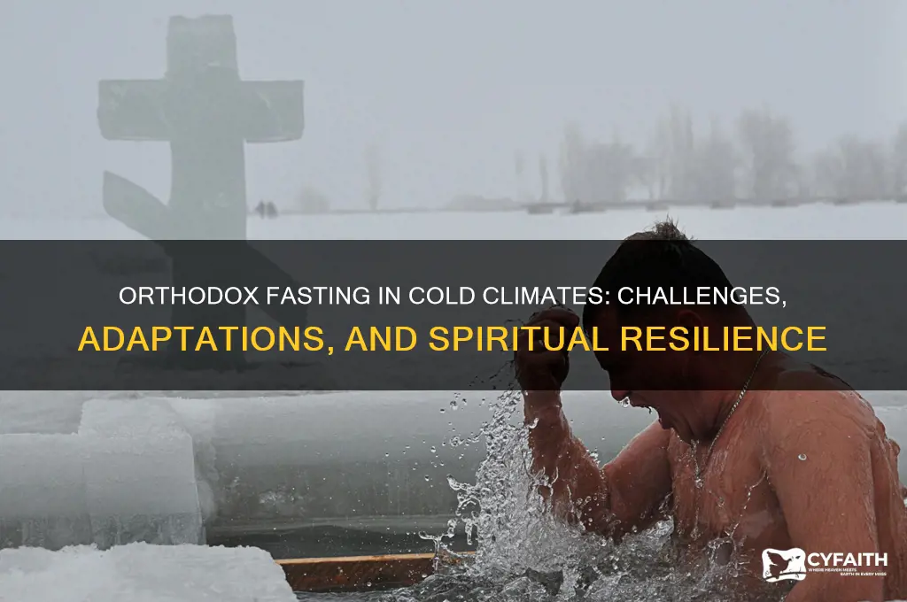 how orthodox fast in colder climate