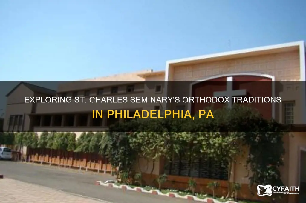 how orthodox is st charles seminary in philadelphia pa