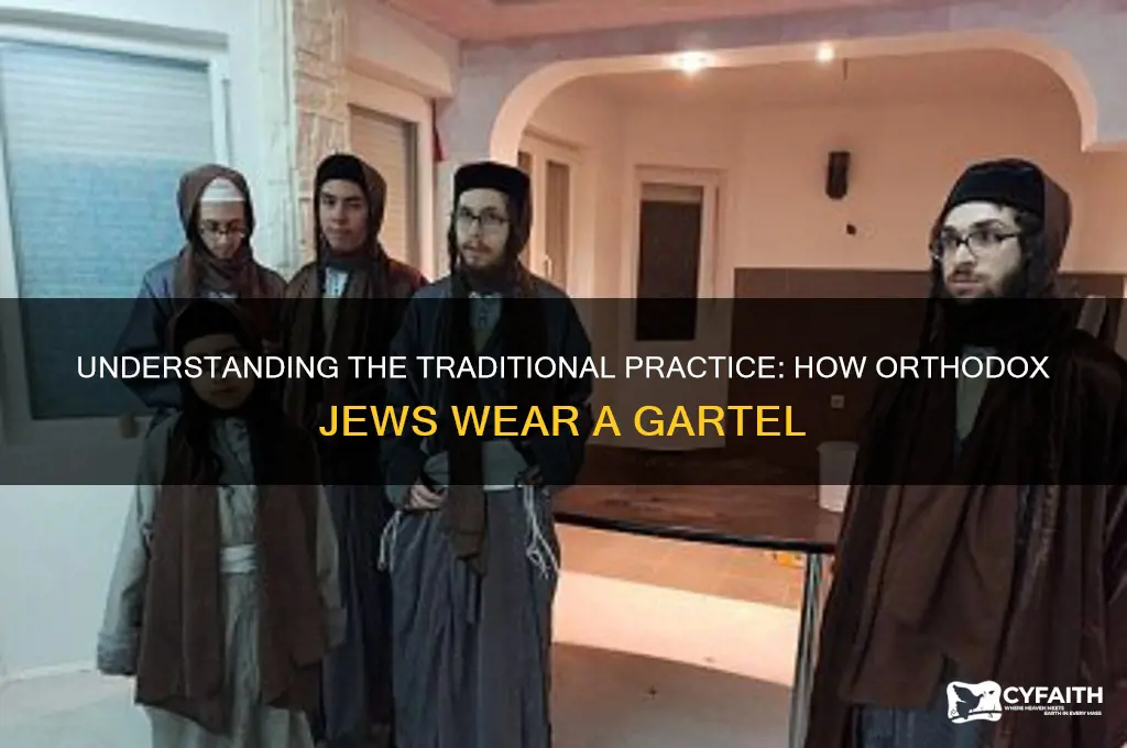 how orthodox jews put on a gartel