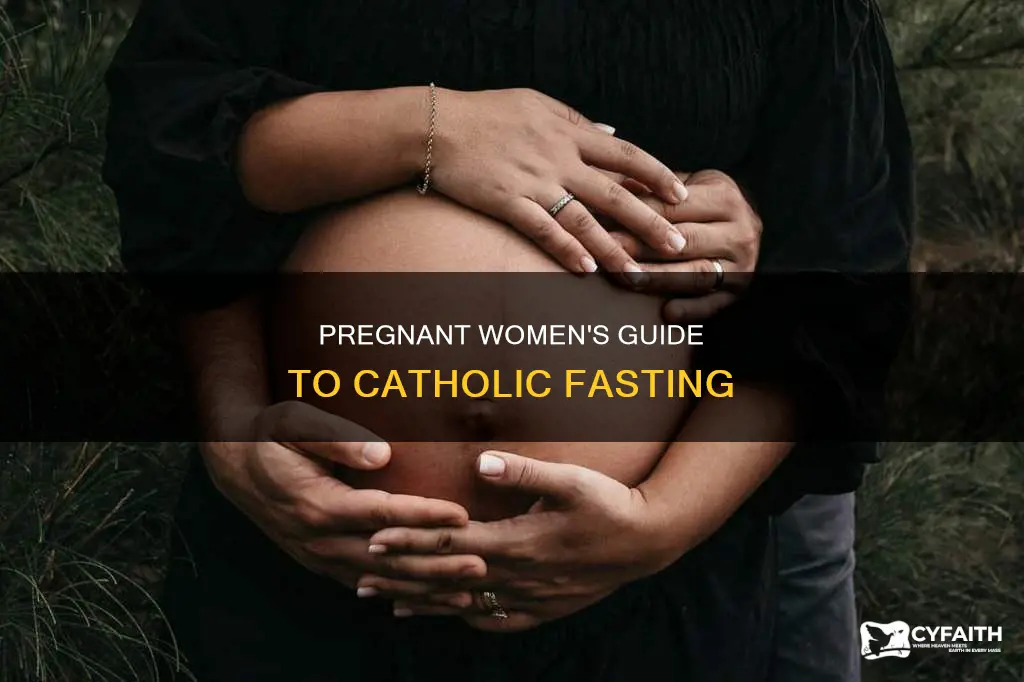 how pregnant women observe catholic fast