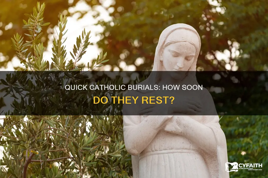 how quickly do catholics get buried