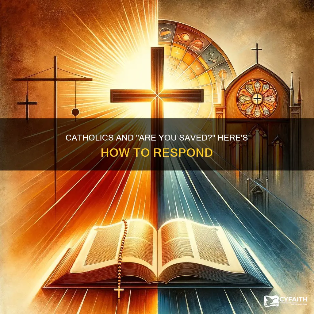 how should catholic respond to are you saved