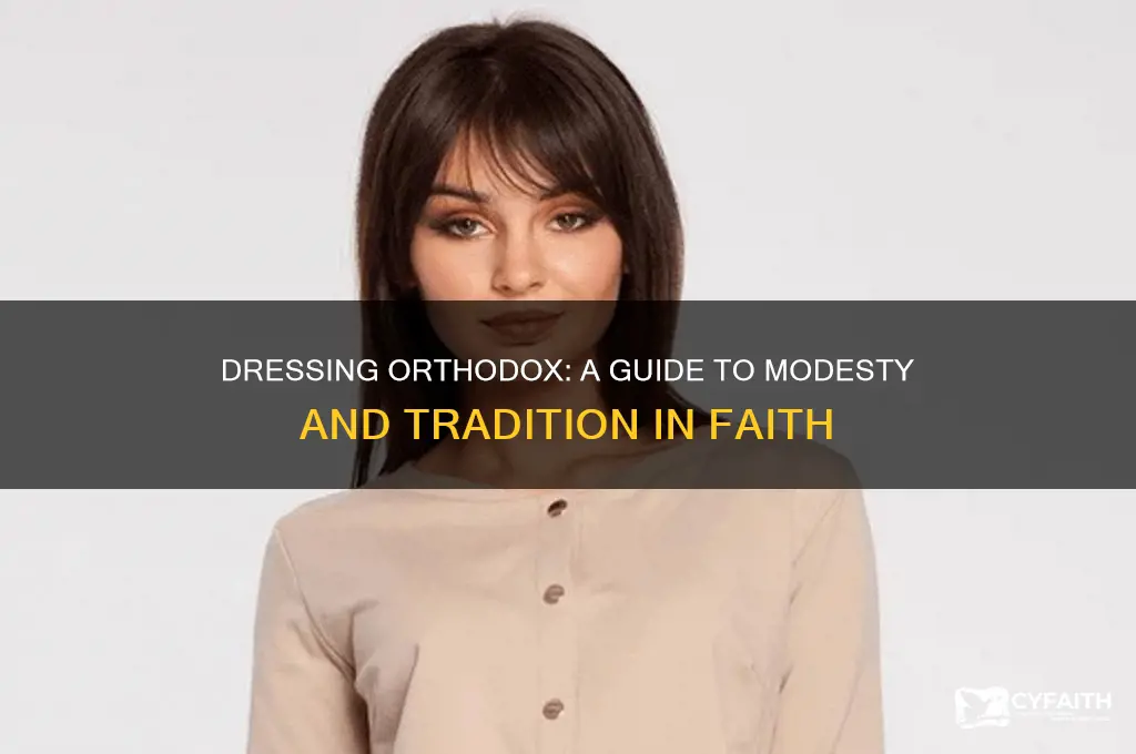 how should i dress orthodox