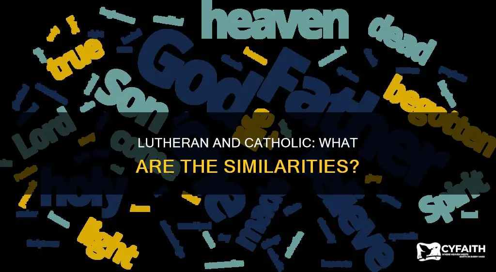 how similar is lutheran to catholic