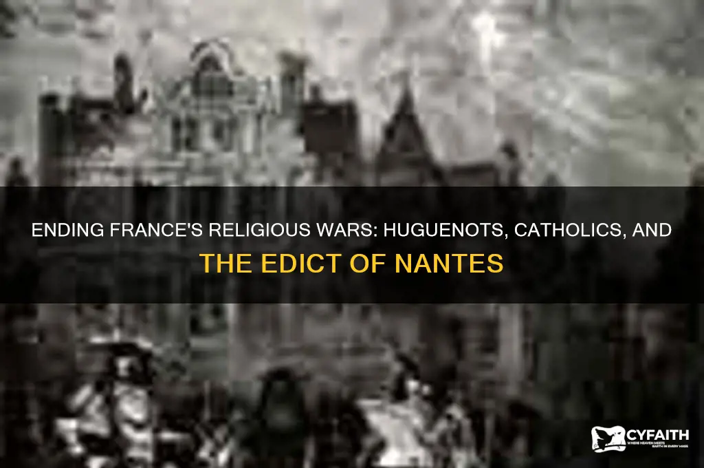 how tdid the war between huguenots and catholics end