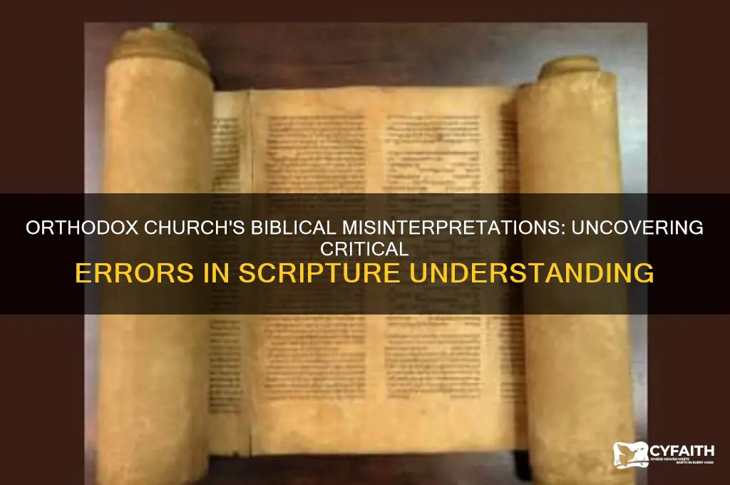how the orthodox church gets the bible wrong