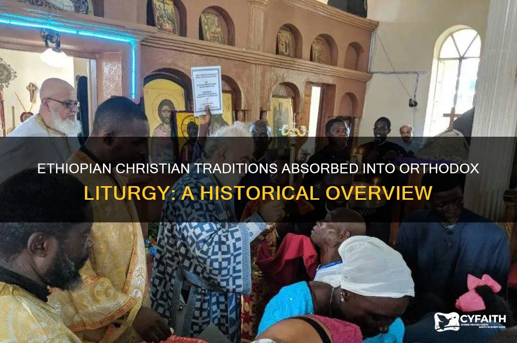 how the orthodox luturgy appropriated ethiopean christians