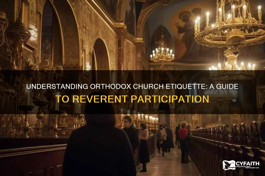how to act in an orthodox church