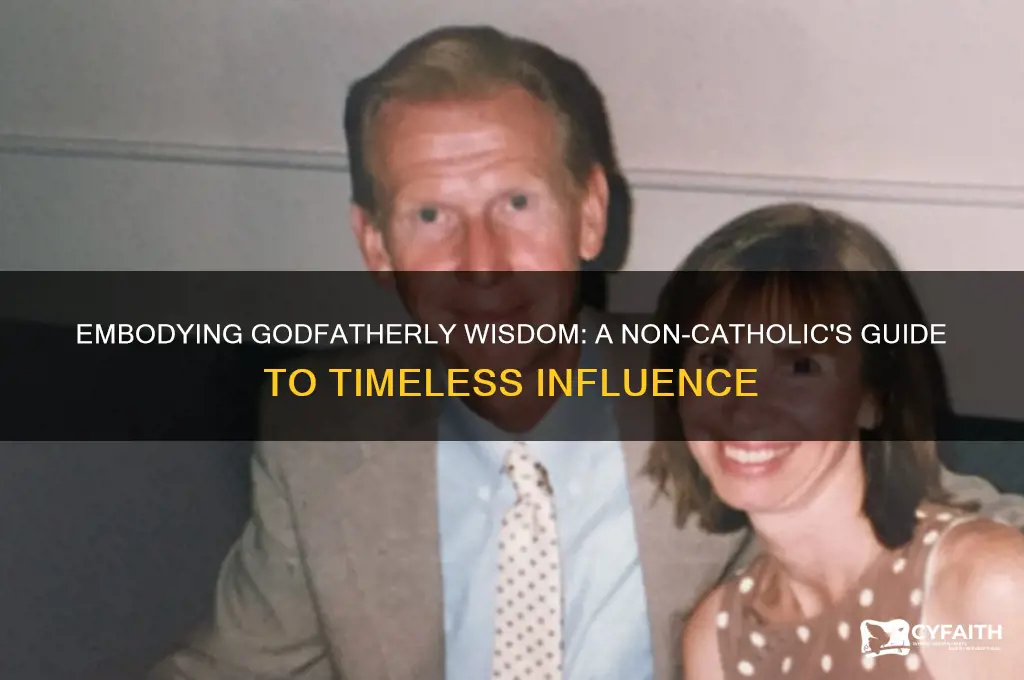 how to act like a godfather if not catholic
