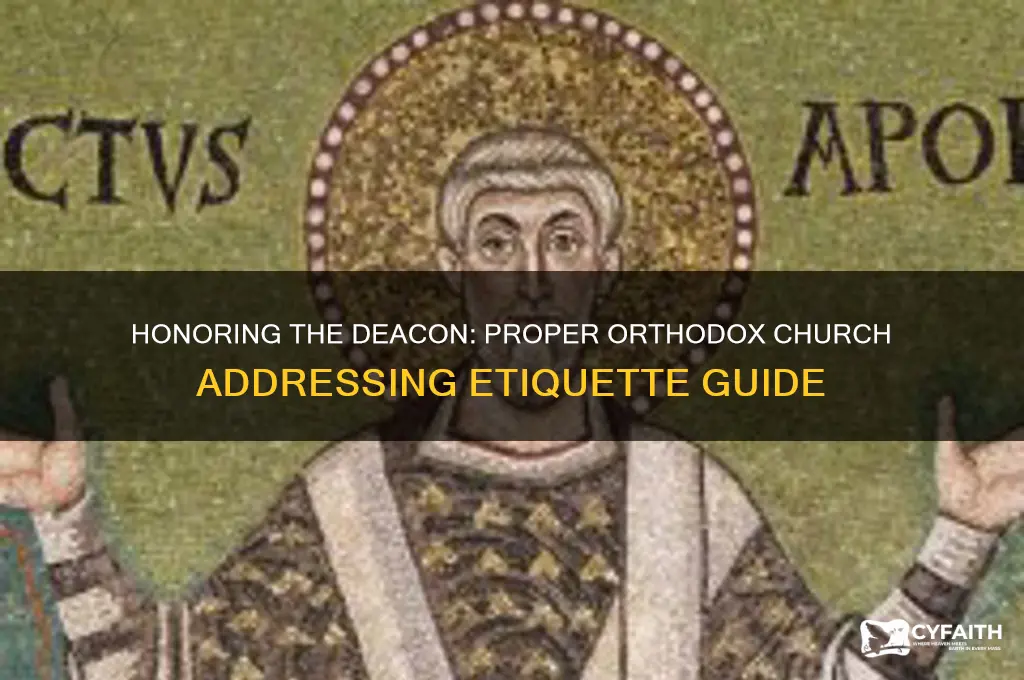 how to address a deacon in the orthodox church