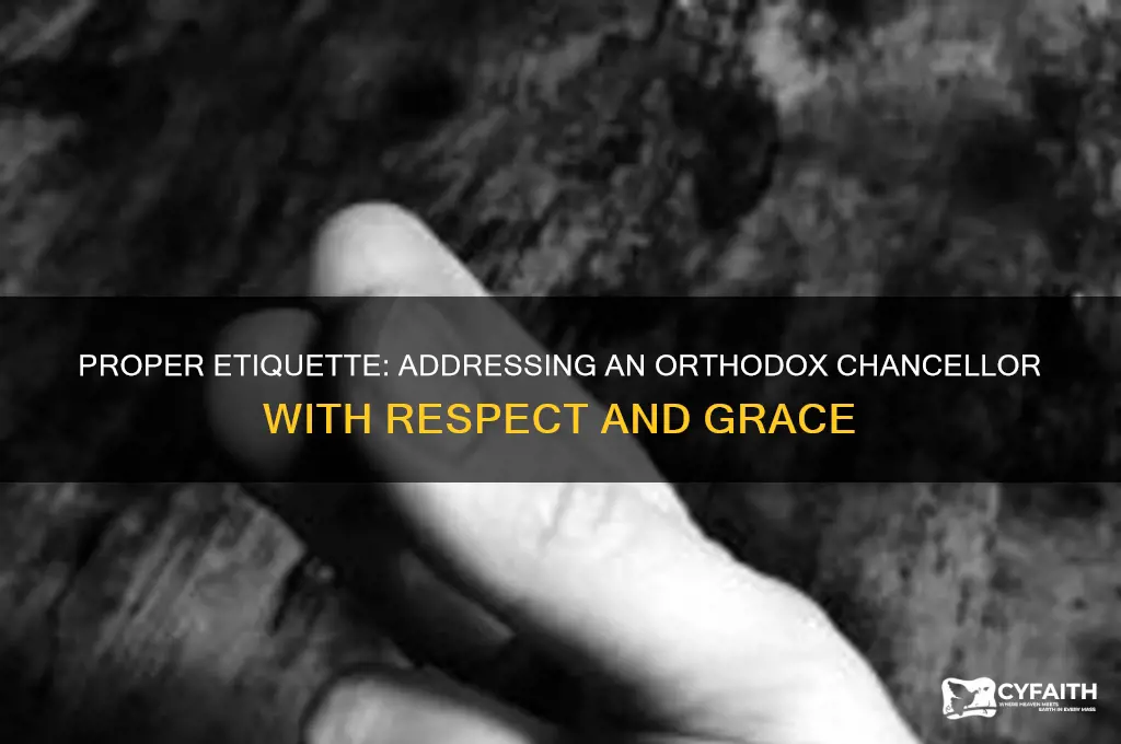 how to address an orthodox chancellor