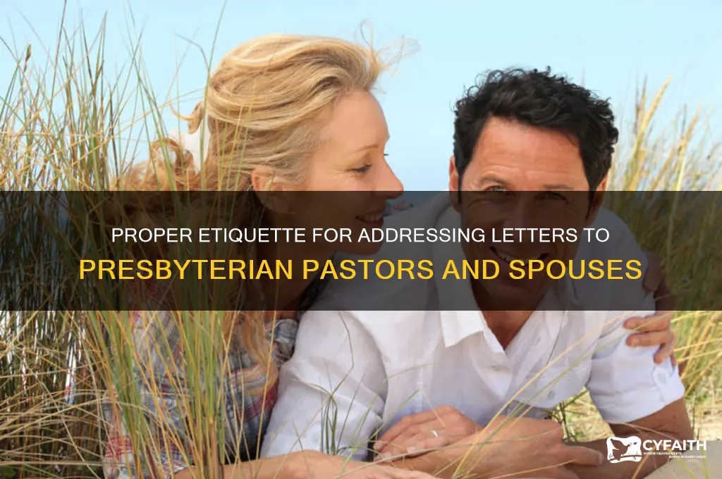 how to address letter to presbyterian pastor and wife