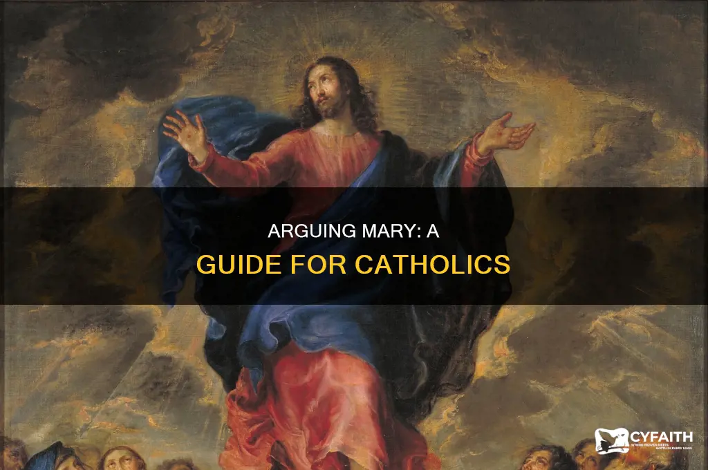 how to argue mary with catholics