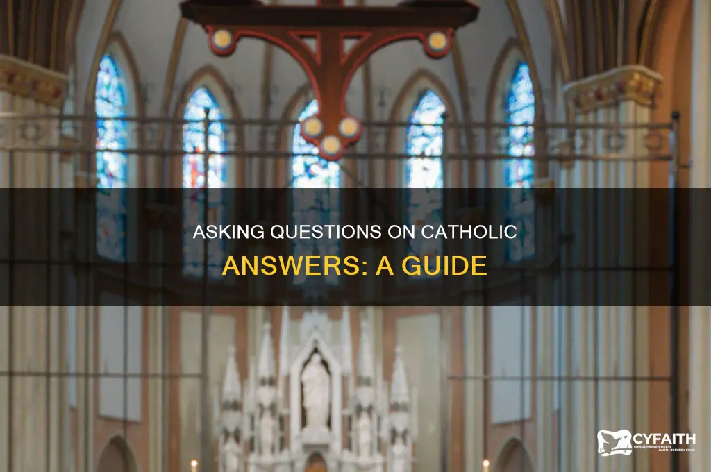 how to ask a question on catholic answers