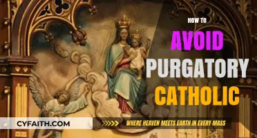 Avoiding Purgatory: Catholic Practices for Eternal Salvation and Grace