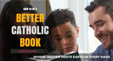 Guide to Becoming a Better Catholic