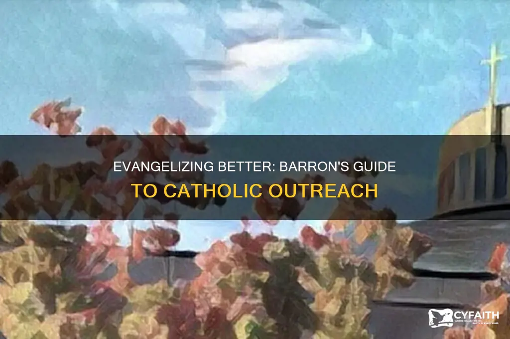 how to be a better catholic evangelist barron