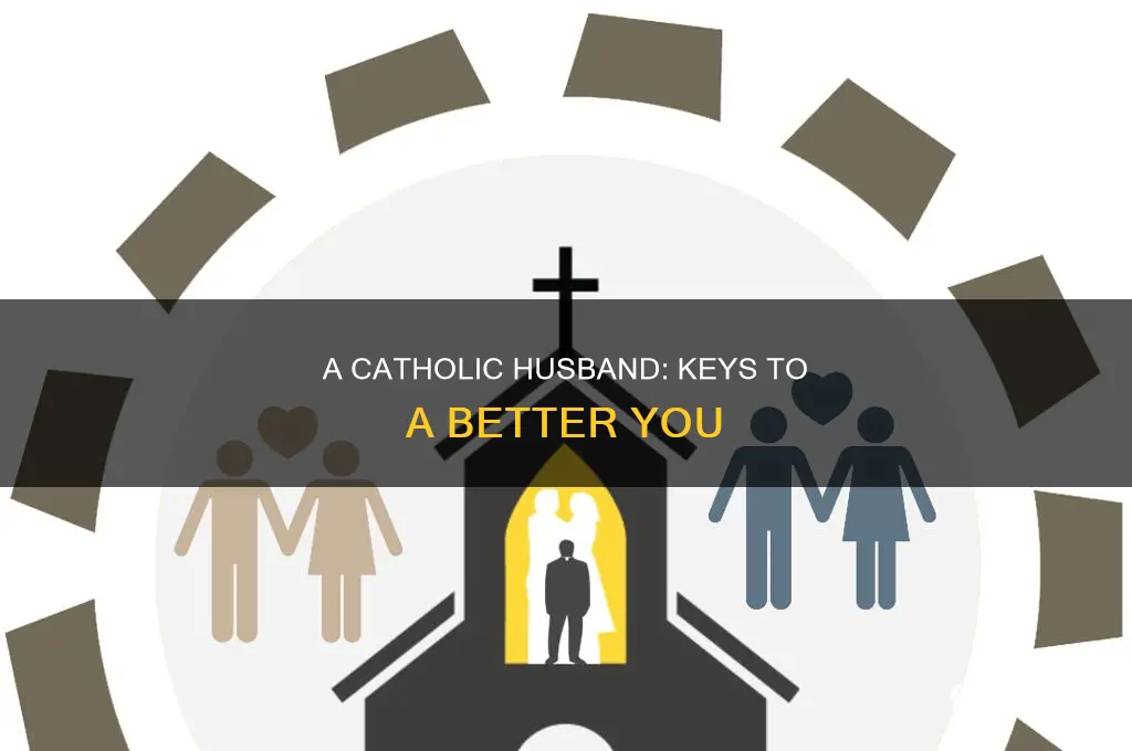 how to be a better catholic husband