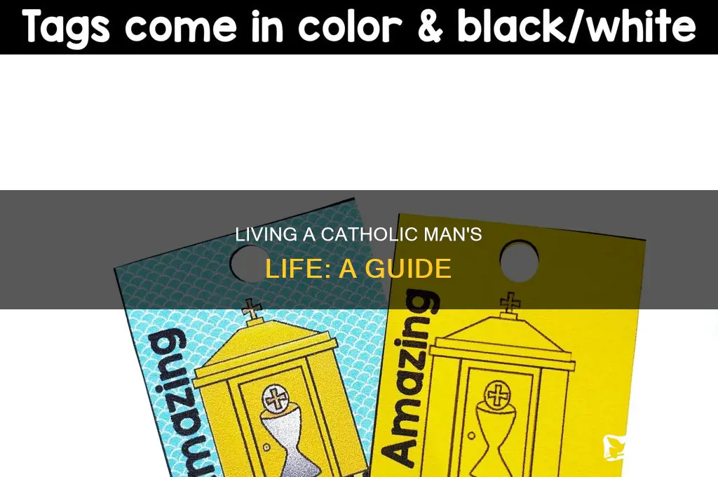 how to be a better catholic man